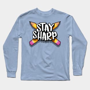 Stay sharp pencil Long Sleeve T-Shirt